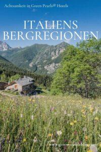 Green Pearls® Hotels, Achtsamkeit Italien Berge