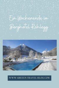 Pinterest: Ein Wochenende im Berghotel Rehlegg