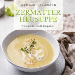Rezept: Zermatter Heusuppe, Regionale Spezialitäten