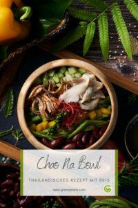 Rezept für eine leckere Chao Na Bowl | Thai 