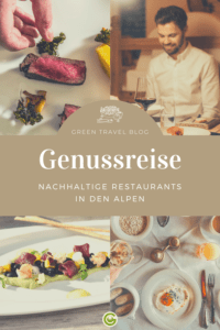 Auf dem Pin siehst du vier Bilder aus verschiedenen nachhaltigen Hotel restaurants, die du auf einer Gourmetreise in den Alpen entdecken kannst. 