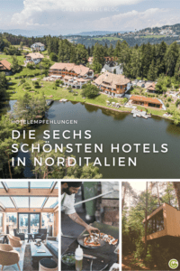 Der Pin zeigt Bilder nachhaltiger Hotels in Norditalien für deine nachhaltige Reise in Europa