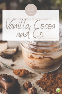 Sustainable patisserie: Is it possible? Using vanilla and cocoa sustainably