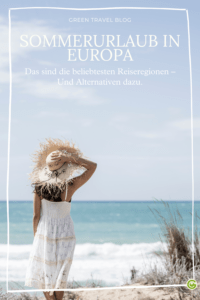Die schönsten Sommer-Destinationen in Europa + Nachhaltige Hotels für deine Reise
