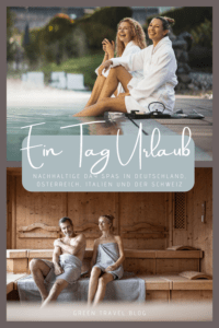 Ein Tag Urlaub: Nachhaltige Day Spa Angebote in Hotels in Europa