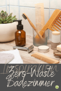 Tipps für mehr Zero Waste im eigenen Badezmmer | Das Bild zeigt Holzkämme, Bambuszahnbürsten und nachfüllbare Flaschen