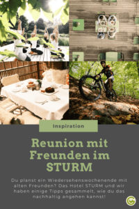 Nachhaltiges Reunion Wochenende mit Freunden planen: So geht's mit den Tipps vom STURM