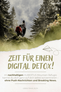 Zeit für deine nachhaltige und digitale Auszeit im HUBERTUS Mountain Refugio