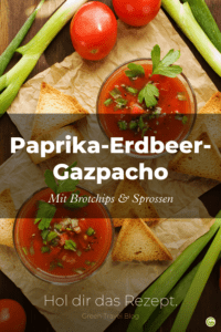 Sommer-Rezept aus dem Schwarzwald: Paprika-Erdbeer-Gazpacho mit Brotchips und Sprossen