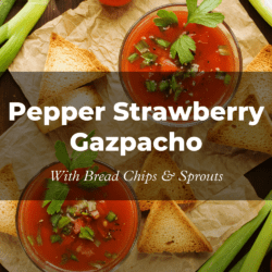 Summer recipe from the Black Forest: pepper and strawberry gazpacho with bread potato chips and sprouts