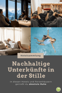 Nachhaltige Hotels in friedvoller, ruhiger Umgebung