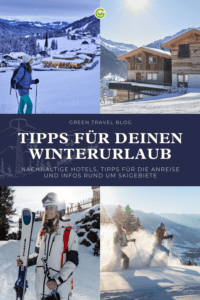 Collage von Winterszenen: Wanderer in verschneitem Dorf, Holzhütte unter strahlender Sonne, lächelnder Skifahrer mit Ausrüstung und zwei Personen beim Skifahren. Der Text wirbt für umweltfreundliches Reisen im Winter.