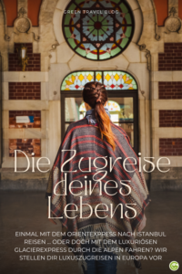 Rückansicht einer Frau mit Zopf und Poncho vor einem historischen Bahnhof mit buntem Rundfenster und Schriftzug 'Die Zugreise deines Lebens'